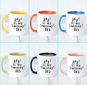 'Yay It's My Wedding Day' Bride Mug, 4 of 7