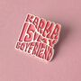 Karma Is My Boyfriend Swiftie Enamel Pin Badge, thumbnail 1 of 4