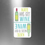 Personalised 'Got Wine' 'Need Wine' Flip Magnet, thumbnail 2 of 2