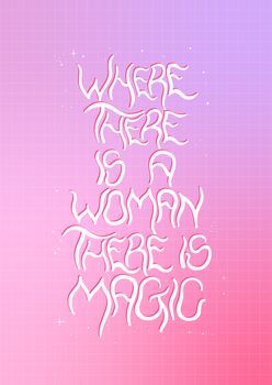 Where There Is A Woman There Is Magic Art Print, 3 of 5