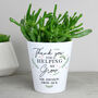 Personalised Thank You For Helping Me Grow Plant Pot, thumbnail 3 of 5