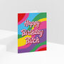 Happy Birthday Bitch Birthday Card, thumbnail 2 of 3