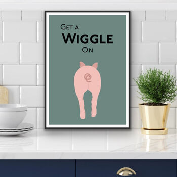 Get A Wiggle On Print, 3 of 3