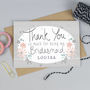 Thank You For Being My Bridesmaid Card, thumbnail 1 of 2