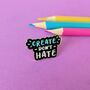 Create Don't Hate Enamel Pin, thumbnail 2 of 4