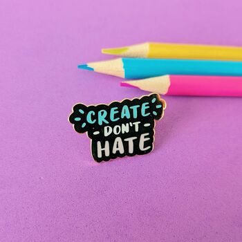 Create Don't Hate Enamel Pin, 2 of 4