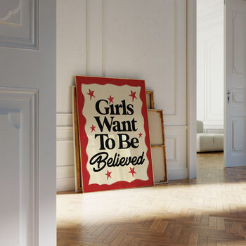 Girls Want To Be Believed Feminist Print, 7 of 9