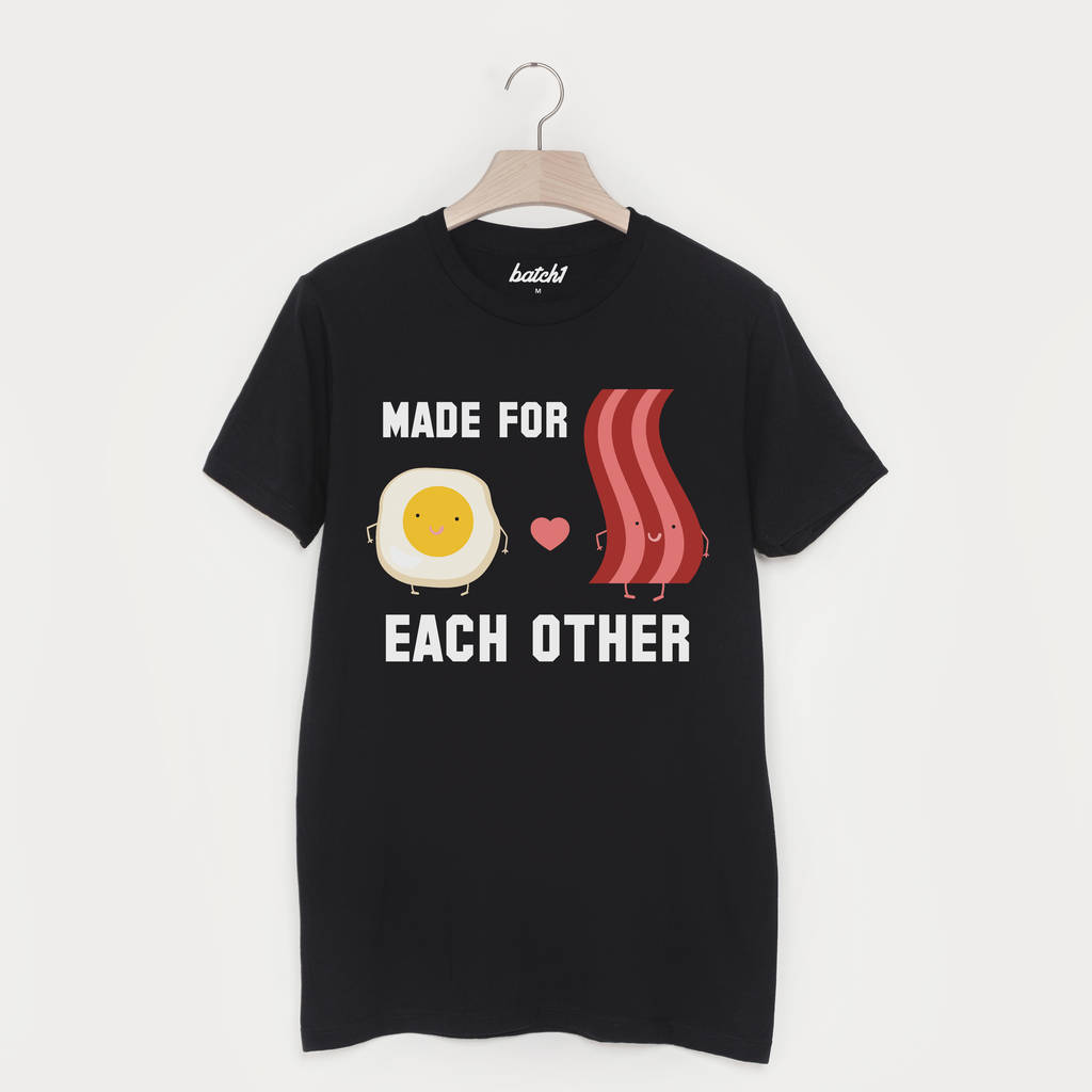 made-for-each-other-unisex-slogan-t-shirt-by-batch1