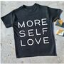 More Self Love T Shirt, thumbnail 2 of 3