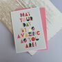 'May Your Day Be As Amazing As You Are!' Greetings Card, thumbnail 1 of 1
