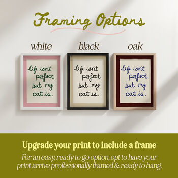 Funny Life Isn't Perfect But My Cat Is Art Print, 6 of 12