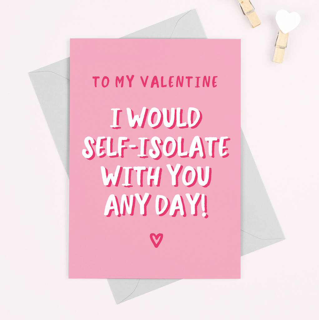 Funny Self Isolate Lockdown Valentine's Day Card By Project Pretty