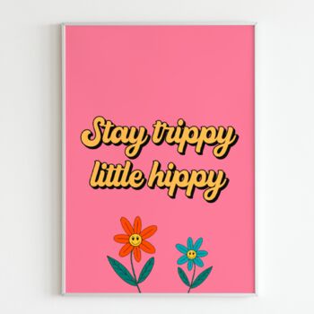 Stay Trippy Little Hippy Retro Wall Art, 3 of 4