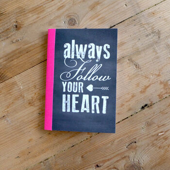 Always Follow Your Heart A6 Notebook, 3 of 6