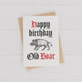 Happy Birthday Old Boar Funny Age Birthday Card, thumbnail 2 of 3
