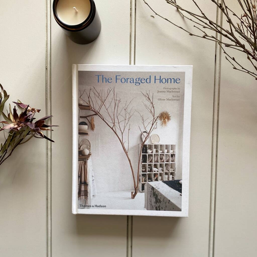 The Foraged Home Coffee Table Book By Chilled Indigo