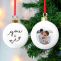 Personalised Me And You Photo Upload Bauble, thumbnail 1 of 3