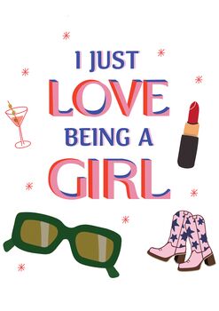 I Just Love Being A Girl T Shirt, 3 of 3