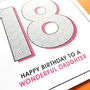 Happy 18th Birthday To A Wonderful Daughter Card, thumbnail 3 of 4