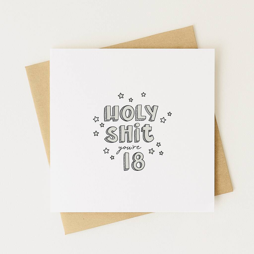 Holy Shit You're 18 Birthday Card *Age + Colour Options, 1 of 3