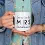 Personalised Soon To Be Mrs Ceramic Mug, thumbnail 1 of 4