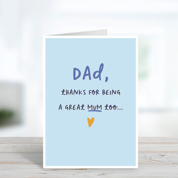 Dad Great Mum Too Mother's Day Card For Dad, 2 of 3