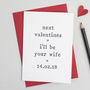 'Next Valentine's' Valentine's Day Card, thumbnail 1 of 6