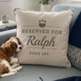 Personalised Reserved For Pet Cushion, thumbnail 1 of 6