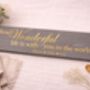 How Wonderful Life Is With You In The World Personalised Sign, thumbnail 1 of 4