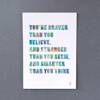 'Braver Than You Believe' Watercolour Typographic Print, 3 of 4
