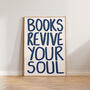 Books Revive Your Soul Wall Art Print, thumbnail 4 of 9