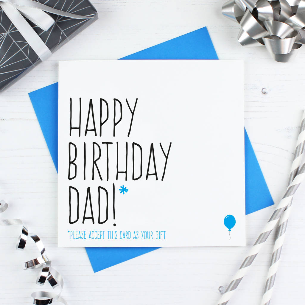 'accept This Card As Your Gift' Dad Birthday Card By Purple Tree 