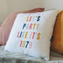'Let's Party Like It's…' Personalised Year Cushion, thumbnail 1 of 4