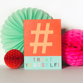Mini Hashtag Treat Yourself Card, 3 of 5