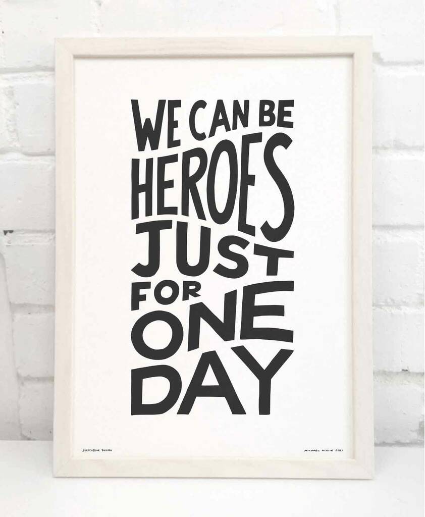 We Can Be Heroes Print By Sketchbook Design