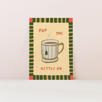 Pop The Kettle On Tea Print, 7 of 10