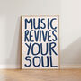 Music Revives Your Soul Wall Art Print, thumbnail 6 of 10