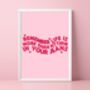 Remember Life Is More Than Fitting In Your Jeans Print, thumbnail 1 of 5