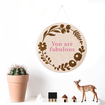 Floral Screen Printed Plaque ' You Are Fabulous ', 3 of 8