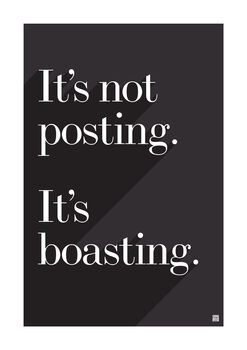 Posting Is Boasting Print, 3 of 6