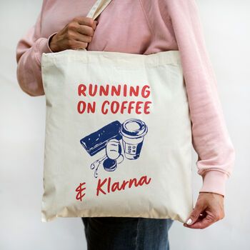 Funny Tote Bag 'Running On Coffee And Klarna', 3 of 5
