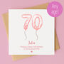 Personalised Blush Balloon 70th Birthday Card, thumbnail 1 of 4