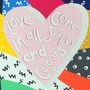 Love Comes In All Shapes And Colours Print A4 Or A3, thumbnail 5 of 5