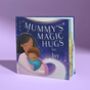 Mummy's Magic Hugs Mother's Day Gift Personalised Book, thumbnail 1 of 6