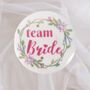 Bride And Team Bride Badges – Floral Hen Party Or Wedding Accessories, thumbnail 3 of 4