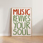 Music Revives Your Soul Wall Art Print, thumbnail 2 of 10