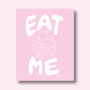 Eat Me Cupcake Print Three Colour Options, thumbnail 5 of 12