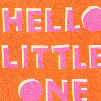 Hello Little One New Baby Risograph Card, 3 of 3