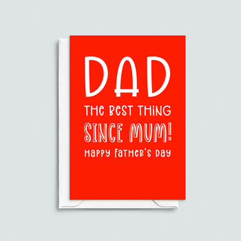 'Best Thing Since Mum' Funny Father's Day Card, 4 of 4