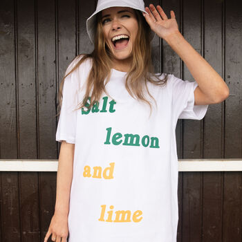 Salt Lemon And Lime Unisex Slogan T Shirt, 4 of 4